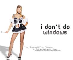 I don't do windows